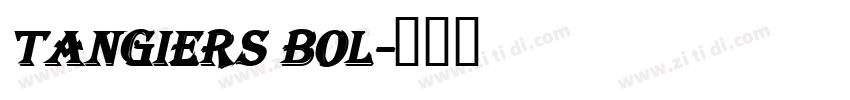Tangiers Bol字体转换